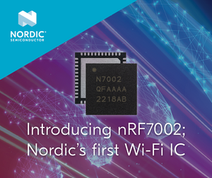 Nordic's First Wi-Fi Product – nRF7002 an Ultra-Low Power, Dual-Band Wi-Fi 6 Companion IC Nordic's First Wi-Fi Product – nRF7002 an Ultra-Low Power, Dual-Band Wi-Fi 6 Companion IC