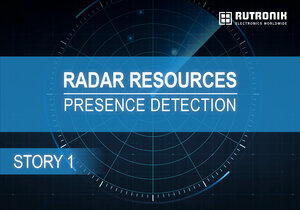 Radar Resources Story 1 – Presence Detection Presence detection with 60-GHz Radar: Touchless control